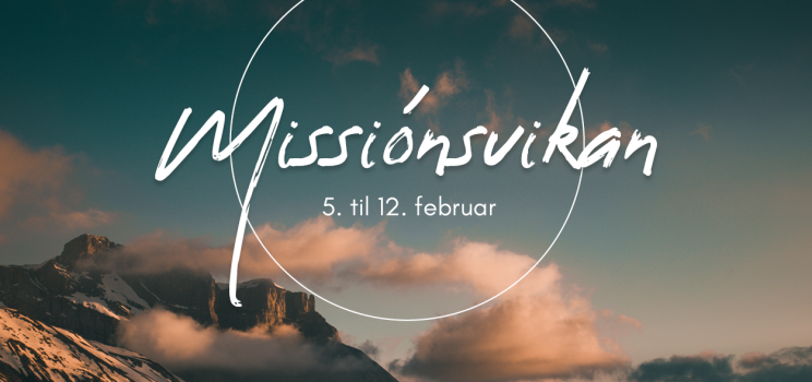 Vælkomin á missiónsviku 5. til 12. februar