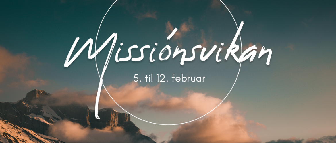 Vælkomin á missiónsviku 5. til 12. februar